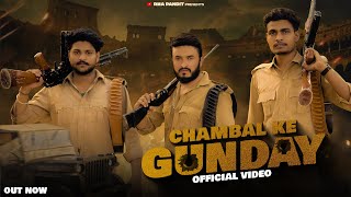Rma Pandit - Chambal Ke Gunday (Out Now) Badmashi Song || New Haryanvi Song 2025