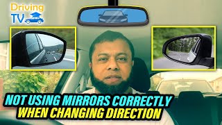 Not Using Mirrors Correctly When Changing Direction  Why Check Mirrors?