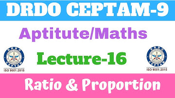 #16 Ratio & Proportion | Maths/Aptitude | drdo tier-1 Crash course
