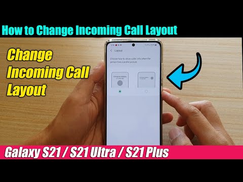 Galaxy S21/Ultra/Plus: How to Change Incoming Call Layout