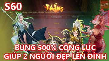 VLTK Mobile - S60 - Phát Huy 500% Công Lực Để Gánh 2 Bạn Nữ Trong Tâm Ma | LnP