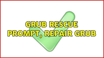 Ubuntu: Grub rescue prompt, repair grub