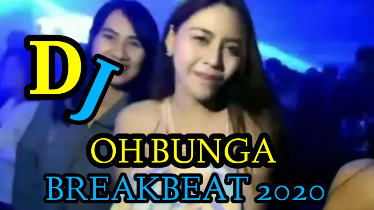 DJ OH BUNGA BREAKBEAT 2020 [ THOMAS ARYA ] - YouTube