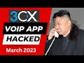 3CX VOIP Compromised in March 2023 Supply Chain Attack