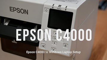 Rental Product Support/Setup: Epson C4000 Printer to  Windows Laptop Setup