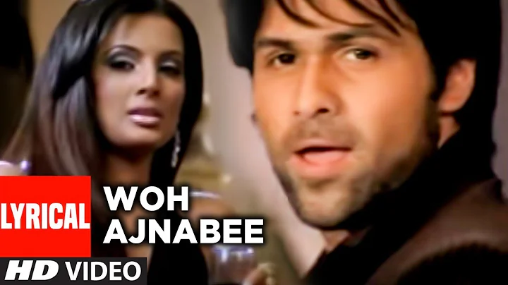 Woh Ajnabee Lyrical Video Song | The Train | Emraa...
