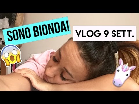 😱SONO BIONDA!!!😰! || VLOG 9 SETT. 2016