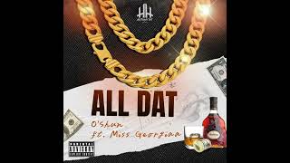 Oshun - All Dat Ft. Miss Georgiaa Official Audio