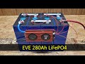 EVE 280Ah 3.2V LiFePO4 Prismatic Batteries, Review and Testing