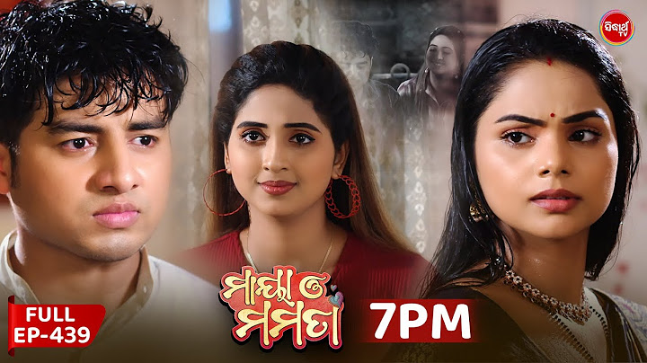Maya O Mamata | Ep 439 | Full Episode | ମାୟା ଓ ମମତା | Mon–Sat @7PM | Sidharth TV Mega Serial