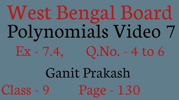 Polynomials Part 7 |  Class IX Math Chapter 7 Polynomials | WB Class 9 Exercise 7.4 | Ganit Prakash|