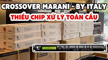 DSP Thiết bị xử lý - Marani 260 - Crossover - Chia Way - Bar, Pub, Lounge, Sự kiện- Fb: 0974743311