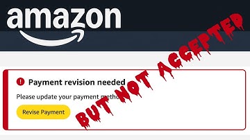 Amazon Payment Revision Needed But Not Accepted