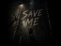 SAVE ME