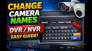 How to Change Camera Channel Names (Quick Setup Guide)