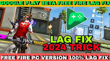Google Play Beta Pc Free Fire Lag Fix | Ff Pc version Lag fix 2024 #googleplaybeta #fflagfix #ffpc