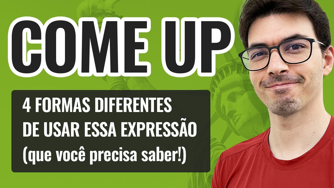 COME UP | 4 formas diferentes de usar essa expressão!