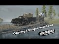 Spintires Mudurnner Crossing 7 Bridges with Loaded Truck | NAMI 0127