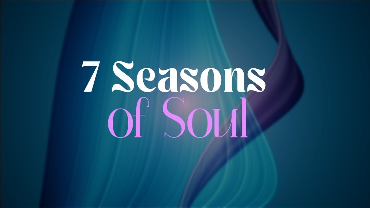 7 Seasons of Soul (Part - 2) | ఆత్మ యొక్క 7 కాలాలు | Anne Sridhar