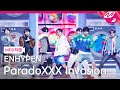 [MPD직캠] 엔하이픈 직캠 4K 'ParadoXXX Invasion' (ENHYPEN FanCam) | @MCOUNTDOWN_2022.7.21