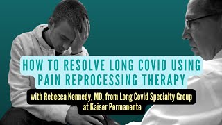 How to RESOLVE LONG COVID using Pain Reprocessing Therapy