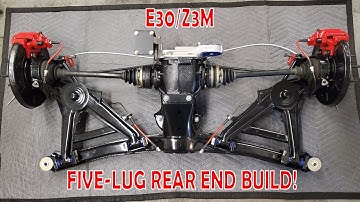 The Ultimate E30 Five Lug Swap | Complete E30 Rear End Build With Z3M Trailing Arms!