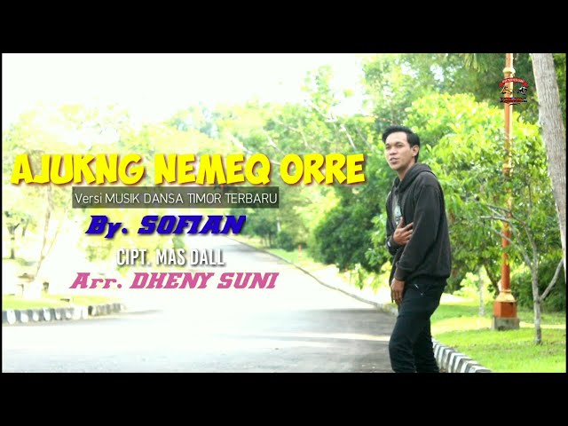 LAGU DAERAH DAYAK TUNJUNG || AJUKNG NEMEQ ORRE || VERSI MUSIK DANSA TIMOR  _ BY. SOFIAN class=