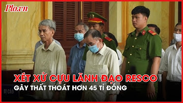 Xét xử cựu lãnh đạo Tổng Công ty địa ốc Sài Gòn gây thất thoát hơn 45 tỉ đồng- PLO