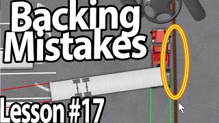 Trucking lesson 17 - BACKING mistakes