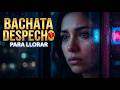 Noche de Puro Dolor 💔 Bachata de Despecho