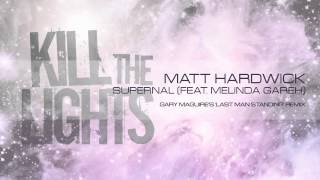 Celebrity Matt Hardwick - Supernal (Feat. Melinda Gareh) (Gary Maguire's 'Last Man Standing' Remix) Net Worth