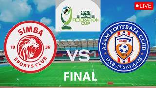 Simba vs Azam Live | 2026 Federation Cup FINAL Full Match