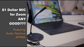 Cheapest Zoom MIC $1 Dollar mic Vs AT9904 Audio Technica