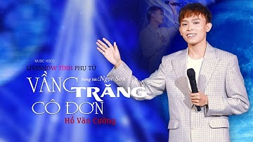 VẦNG TRĂNG CÔ ĐƠN - HỒ VĂN CƯỜNG