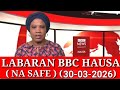 ‎BBC HAUSA LABARAN YAU NA SAFE 30/03/2026 #bbchausaRadio #DBCHAUSA