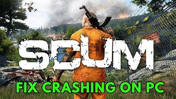How To Fix SCUM Crashes, Crashing at Startup, Crash to Desktop Error On PC | #scum