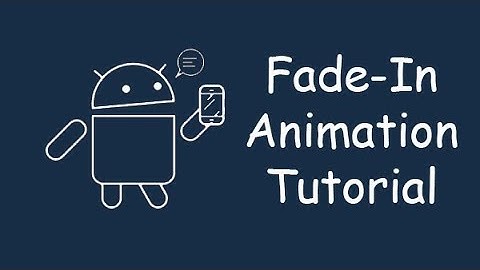 How to Make Simple Fade-in Animation in Android Application