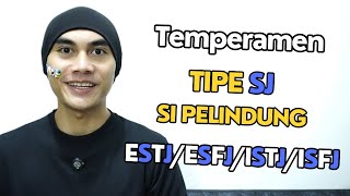 Temperamen SJ - ESTJ, ESFJ, ISTJ, ISFJ | 16 Tipe Kepribadian MBTI