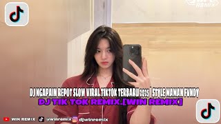 DJ NGAPAIN REPOT SLOW VIRAL TIKTOK TERBARU 2025 | STYLE MAMAN FVNDY
