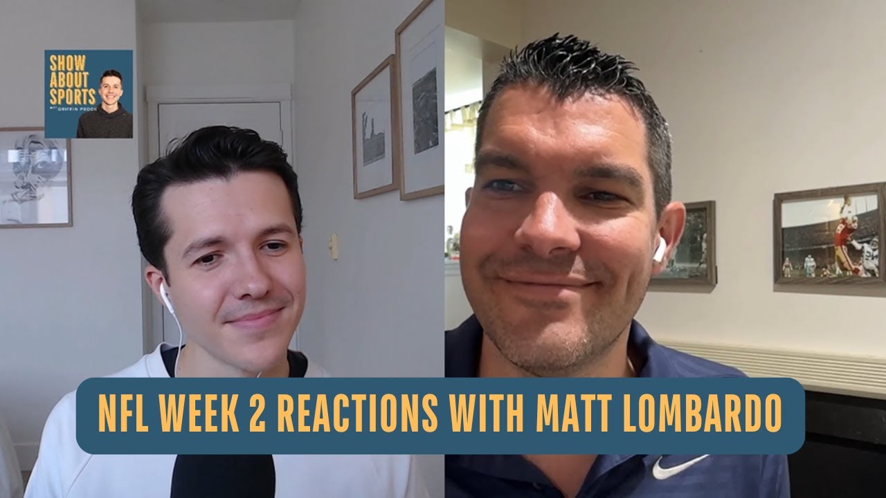 NFL Week 2 Reactions with Matt Lombardo | Top Storylines, Matchup ...