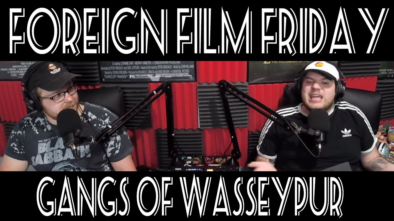 Foreign Film Friday (FFF): Gangs of Wasseypur Part 1 Review (spoilers) on Amazon Prime
