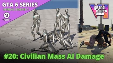 Unreal Engine 5 GTA 6 Tutorial Series - #20: Civilian Mass AI Damage