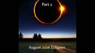 Cheat Sheet 2026--August Eclipses