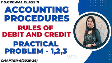RULES OF DEBIT AND CREDIT Chapter-6 T.S.Grewal Solutions Practical problem-1,2 & 3 Class 11 Accounts