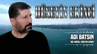 Hüseyin Ekinci { Adı Batsın } Yeni Çalışma ( 1 ) Söz = Müzik : Hüseyin Ekinci Resimi