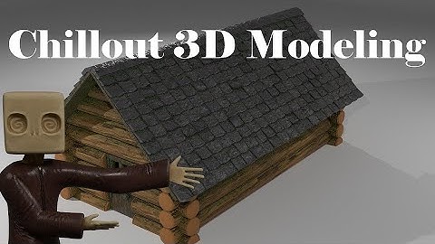 Chillout 3D Modeling: Log Cabin