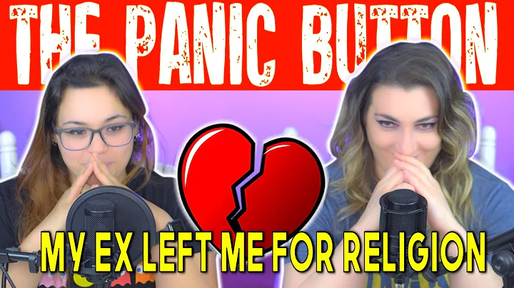 My Ex Left For Religion --The Panic Button Podcast