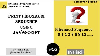 16. Print Fibonacci series n terms in JavaScript | JavaScript Program for beginners in Hindi
