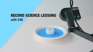 Recording Science Lessons with V4K