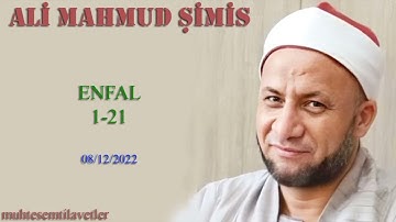 Ali Mahmud Şimis - Enfal (1-21) 08/12/2022   علي محمود شميس سورة الانفال
